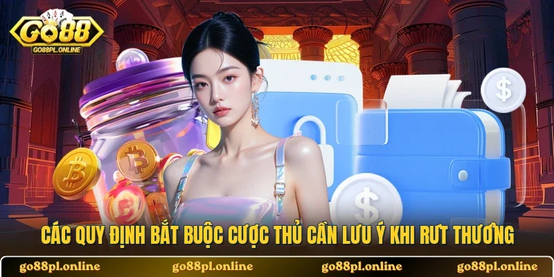Các quy định bắt buộc cược thủ cần lưu ý khi rút thưởng