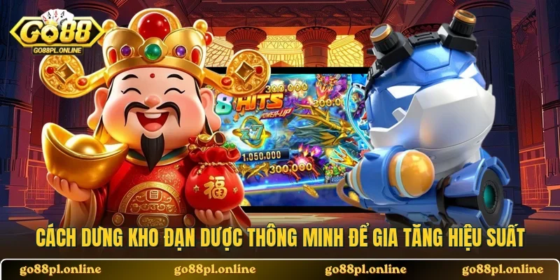 Cách dùng kho đạn dược thông minh để gia tăng hiệu suất