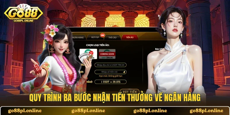 Quy trình ba bước nhận tiền thưởng về ngân hàng